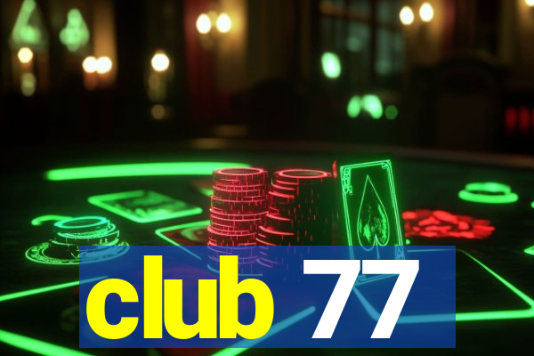 club 77